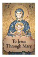 To Jesus Through Mary