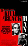 To Kill a Black Man - Lomax, Louis, and Lomax, Louis E (Introduction by)