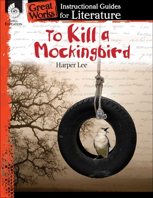 To Kill a Mockingbird: An Instructional Guide for Literature - Kemp, Kristin