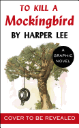 To Kill a Mockingbird: The stunning graphic novel adaptation