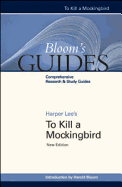 To Kill a Mockingbird - Lee, Harper, and Bloom, Harold (Editor)
