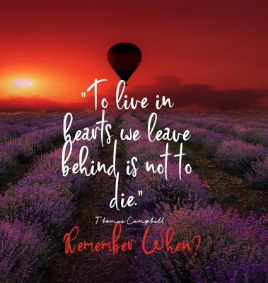 To Live in Hearts we Leave Behind is not to die. Remember When: Celebration of LIfe, Wake, Funeral Guest Book, Priceless memories for friends and family. Keepsake.120 pages 8.25.x 8.25 - Soul, Books with, and Sunday, Love