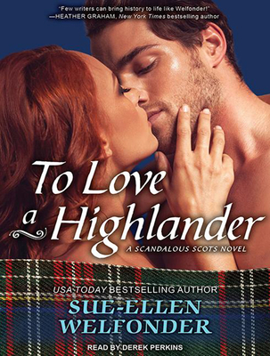 To Love a Highlander - Welfonder, Sue-Ellen, and Perkins, Derek (Narrator)