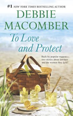 To Love and Protect: An Anthology - Macomber, Debbie