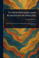 To Mesopotamia and Kurdistan in Disguise