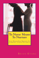 To Nurse Means to Nurture: The Need for Nurses to Comfort Their Patients