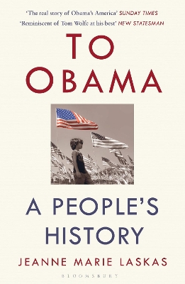 To Obama: A People's History - Laskas, Jeanne Marie