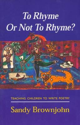 To Rhyme or Not to Rhyme - Brownjohn, Sandy