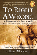 To Right a Wrong: A Transpersonal Framework for Constitutional Construction