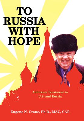 To Russia With Hope - Crone, Eugene N