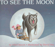 To See the Moon - Bacon, Ethel