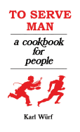 To Serve Man: A Cookbook for People