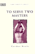 To Serve Two Masters