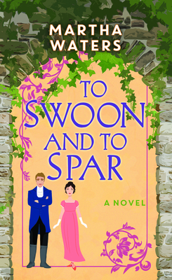 To Swoon and to Spar: The Regency Vows - Waters, Martha