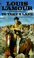 To Tame a Land