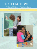 To Teach Well: An Early Childhood Practicum Guide