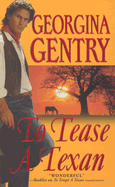 To Tease a Texan - Gentry, Georgina