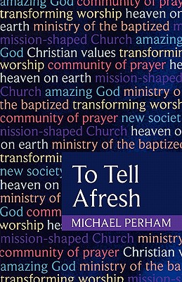 To Tell Afresh - Perham, Michael