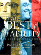 "To the Best of My Ability": The American Presidents