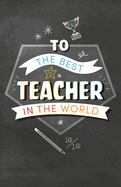 To the Best Teacher: Perfect End of Year Gift | Retirement & Appreciation - Thank You Teacher for Helping Me
