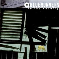 To the Country - The Bluerunners