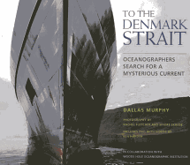 To the Denmark Strait: An Oceanographer's Search for the Origins of a Mysterious Current