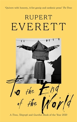 To the End of the World: Travels with Oscar Wilde - Everett, Rupert