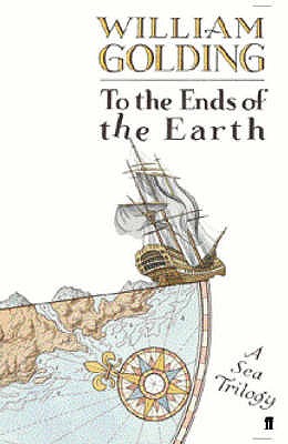 To the Ends of the Earth - Golding, William