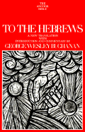 To the Hebrews - Buchanan, George W (Translated by)