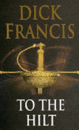 To the Hilt - Francis, Dick