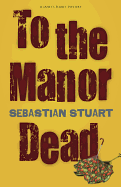 To the Manor Dead
