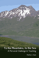 To the Mountains, to the Sea: A Personal Challenge in Teaching