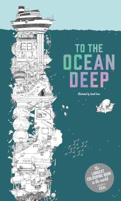 To the Ocean Deep: The Longest Coloring Book in the World - Yoon, Sarah