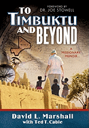 To Timbuktu and Beyond: A Missionary Memoir