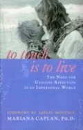 To Touch is to Live