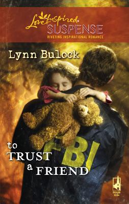 To Trust a Friend - Bulock, Lynn