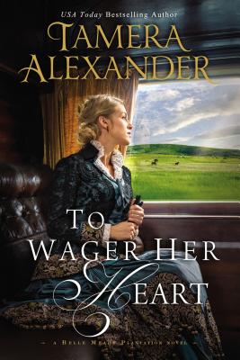 To Wager Her Heart - Alexander, Tamera