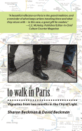 to walk in Paris: Vignettes from two months in the City of Light