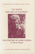 To Write the Lips of Sleepers: The Poetry of Amir Gilboa