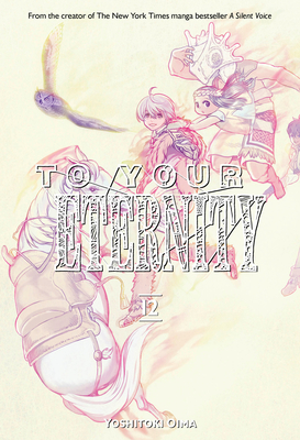 To Your Eternity 12 - Oima, Yoshitoki