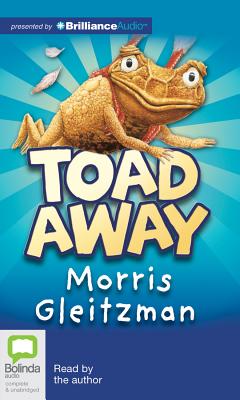 Toad Away - Gleitzman, Morris (Read by)