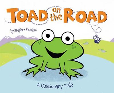 Toad on the Road: A Cautionary Tale - 