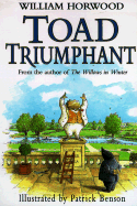 Toad Triumphant - Horwood, William