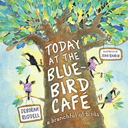 Toady at the Bluebird Cafe: A Branchful of Birds