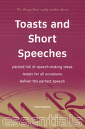 Toasts and Short Speeches: Packed Full of Speech-Making Ideas - Toasts for All Occasions - Deliver the Perfect Speech