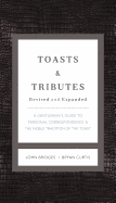 Toasts and Tributes Revised and Expanded: A Gentleman's Guide to Personal Correspondence and the Noble Tradition of the Toast