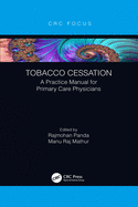 Tobacco Cessation: A Practice Manual for Primary Care Physicians