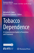 Tobacco Dependence: A Comprehensive Guide to Prevention and Treatment