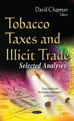 Tobacco Taxes & Illicit Trade: Selected Analyses - Chapman, David (Editor)