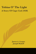 Tobias O' The Light: A Story Of Cape Cod (1920)